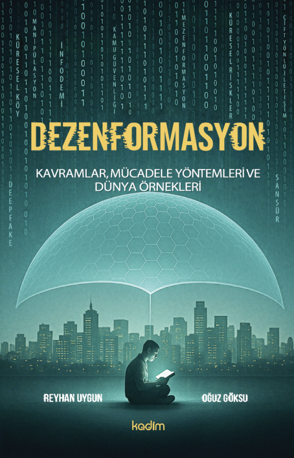 Dezenformasyon: Kavramlar, Mücadele Yöntemleri ve Dünya Örnekleri